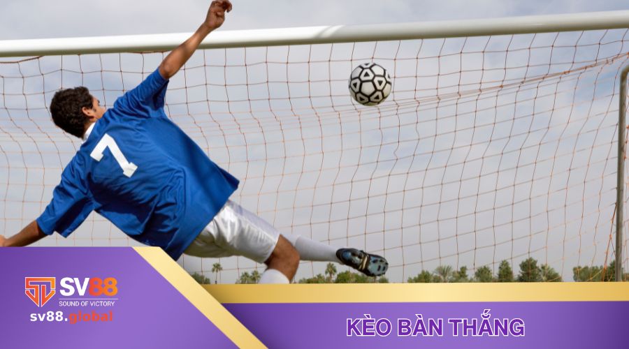 Cách đọc kèo bàn thắng