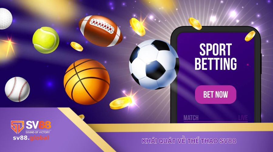 Thông tin khái quát nhất về danh mục thể thao SV88
